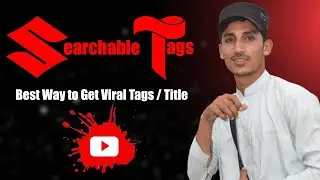 how to get searchable tags and keyword | youtube viral tags | youtube keyword research