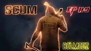SCUM - Belmodz #9
