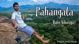 පහන්ගල | ​Pahangala - Ridee Viharaya | Sri Lanka Travel Vlogs