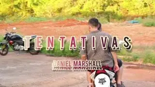 Daniel Marshall - Tentativas''' Prod. barraco do dell (Videoclipe oficial)