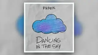 Fraen. - Dancing In The Sky