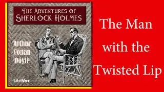 The Adventures of Sherlock Holmes ♥The Man with the Twisted Lip♥ Arthur Conan Doyle♥ Audiobook♥