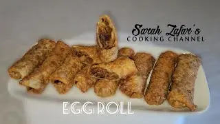 Egg Rolls | Deep fried | Sarah Zafar