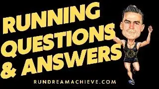 Running Questions and Answers | RunDreamAchieve Episode 29