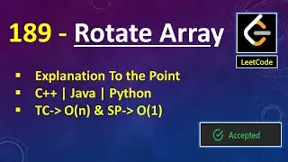 Rotate Array LeetCode | C++ | Java | Python | To the Point Explanation | Part - 2