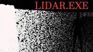 Scanning is the Only way to SEE! (LIDAR.EXE)