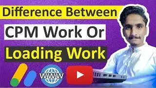 Google AdSense Loading Work Or Cpm Work Man Kya Difference Ha | Difference Between CPM Or Loading