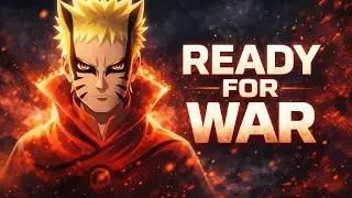 Boruto 「AMV」- Ready For War 2WEI | 4K | UHD