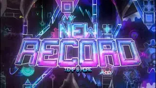 [VERIFIED] New Record (Extreme Demon) by Temp and more