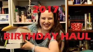 2017 Birthday Haul