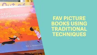 Favorite Picture Books Using Traditional Techniques