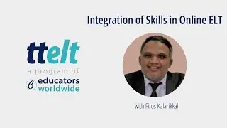 S4 27.0 Integration of Skills in Online ELT