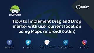 How to Implement Drag and Drop Marker With User Current Location  | Android | Game App Studio