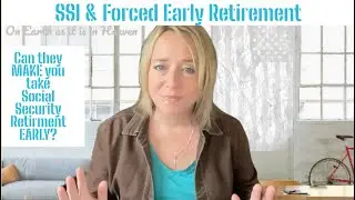 Can SSA Force SSI Beneficiaries To File for Early Retirement at Age 62?