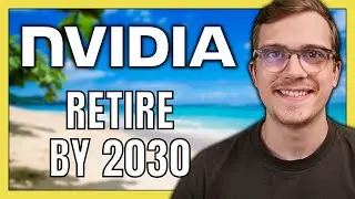 Retire on Nvidia Stock by 2030 | How Many Shares?!