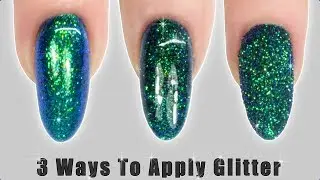 How to apply GLITTER to Nail Polish & Gel Polish - 3 Ways!