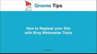 How to Register your Site with Bing Webmaster Tools | Gnome Tips