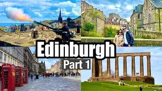 Edinburgh Scotland for First Timers | What to do in Edinburgh Scotland | Edinburgh Scotland Vlog