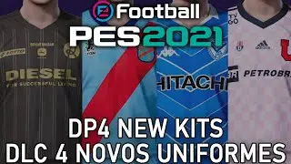 PES 2021 - ALL updated kits DP 4