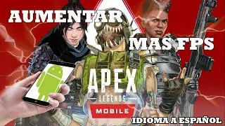 MEJORAR RENDIMIENTO EN APEX LEGENDS MOBILE Y CAMBIAR IDIOMA A ESPAÑOL
