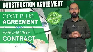 New Agreement in House Construction | Cost-Plus Contract | Percentage Contract | Fixed Price