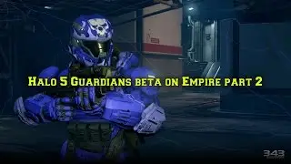 Halo 5 Beta on Empire part 2 bonus