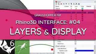 #04 Grasshopper 101: Rhino6 - Layers Tab,  Display Options