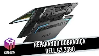 REPARO CARCAÇA NOTEBOOK DELL  INSPIRON G3 3590 - Herbert Santana