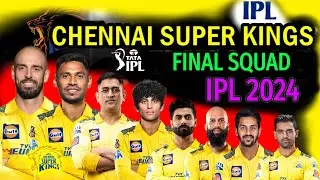 IPL 2024 Chennai Team Full and Final Squad | CSK Confirmed Players List 2024 | CSK Team 2024