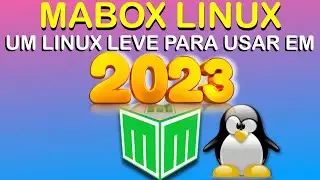 Mabox Linux, promete ser uma boa escolha para seu PC antigo em 2023!