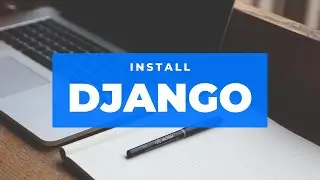 Django framework installation||install django