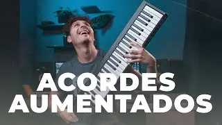 Acordes AUMENTADOS