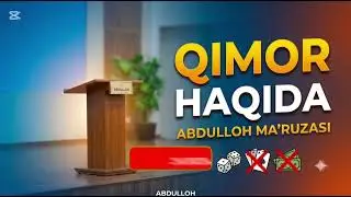 Qimor haqida Abdulloh domla maruzasi Қимор хақида Абдуллох домла марузаси