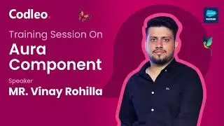 Mastering Aura Components: A Training Session by Mr. Vinay Rohilla | Salesforce Training