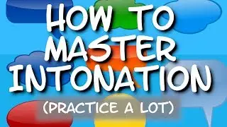 The Secret to Mastering English Intonation (There is no secret!)