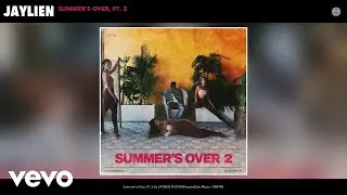 JAYLIEN - Summer's Over, Pt. 2 (Audio)
