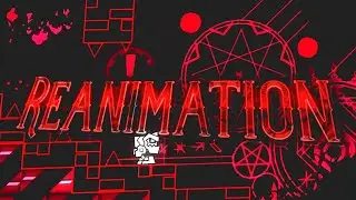 "Reanimation'" (Medium Demon) 100% by Terron  - Geometry Dash 2.0