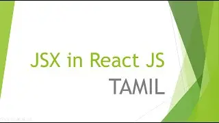 JSX in React JS | Explained in Tamil.