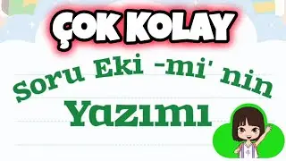 Soru Eki Mi 'nin Kullanımı | Doğru Kullanım Kuralları
