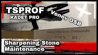Sharpening Stone Maintenance - Venev OSB 3/2 and 2/1