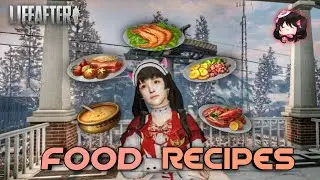 LifeAfter: 50+ EASY FOOD RECIPES?!