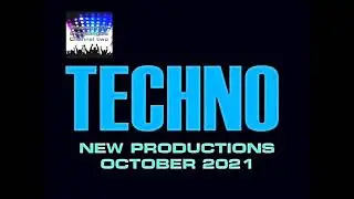 TECHNO OCTOBER 2021 NEW PRODUCTIONS 