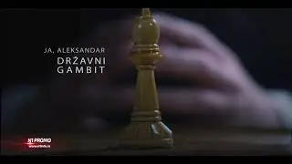 USKORO!!! JA, ALEKSANDAR: DRZAVNI GAMBIT (tizer)