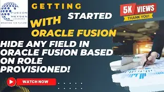 How to Hide any field based on Role provisioned in Oracle Fusion