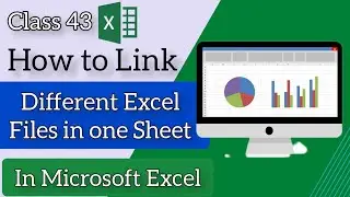 How to link different Excel files in one Sheet in Microsoft Excel by Sadamgul