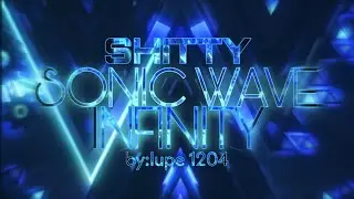 Shitty Sonic Wave Infinity 100% by: lupe1204 | Geometry Dash