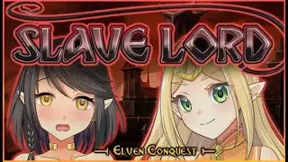 Slave Lord: Elven Conquest - PC gameplay - Naughty management visual novel