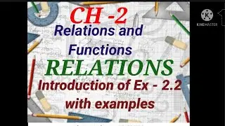 Relation | Ex - 2.2 introduction NCERT Xl Maths