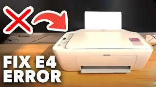 How to Fix HP Deskjet Printer E4 Error - Full Guide