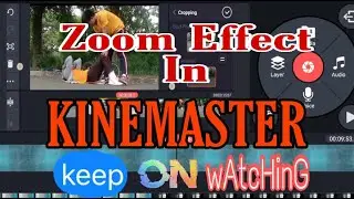 How to make Zoom Effect in Kinemaster /Tagalog Tutorial / Rod Bike